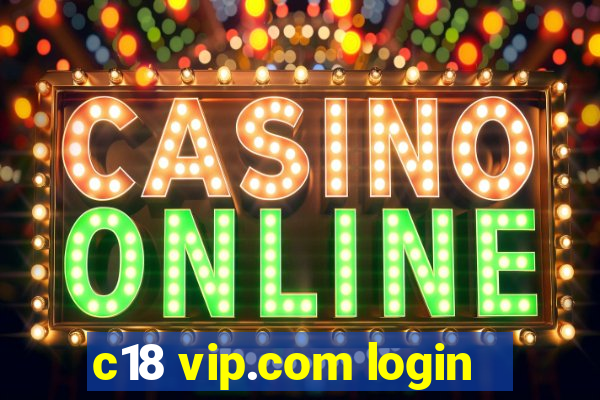 c18 vip.com login